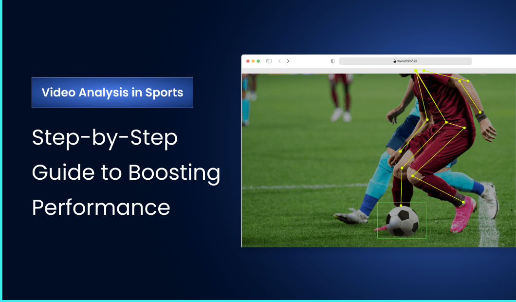 Video Analysis in Sports: Step-by-Step Guide to Boosting Performance